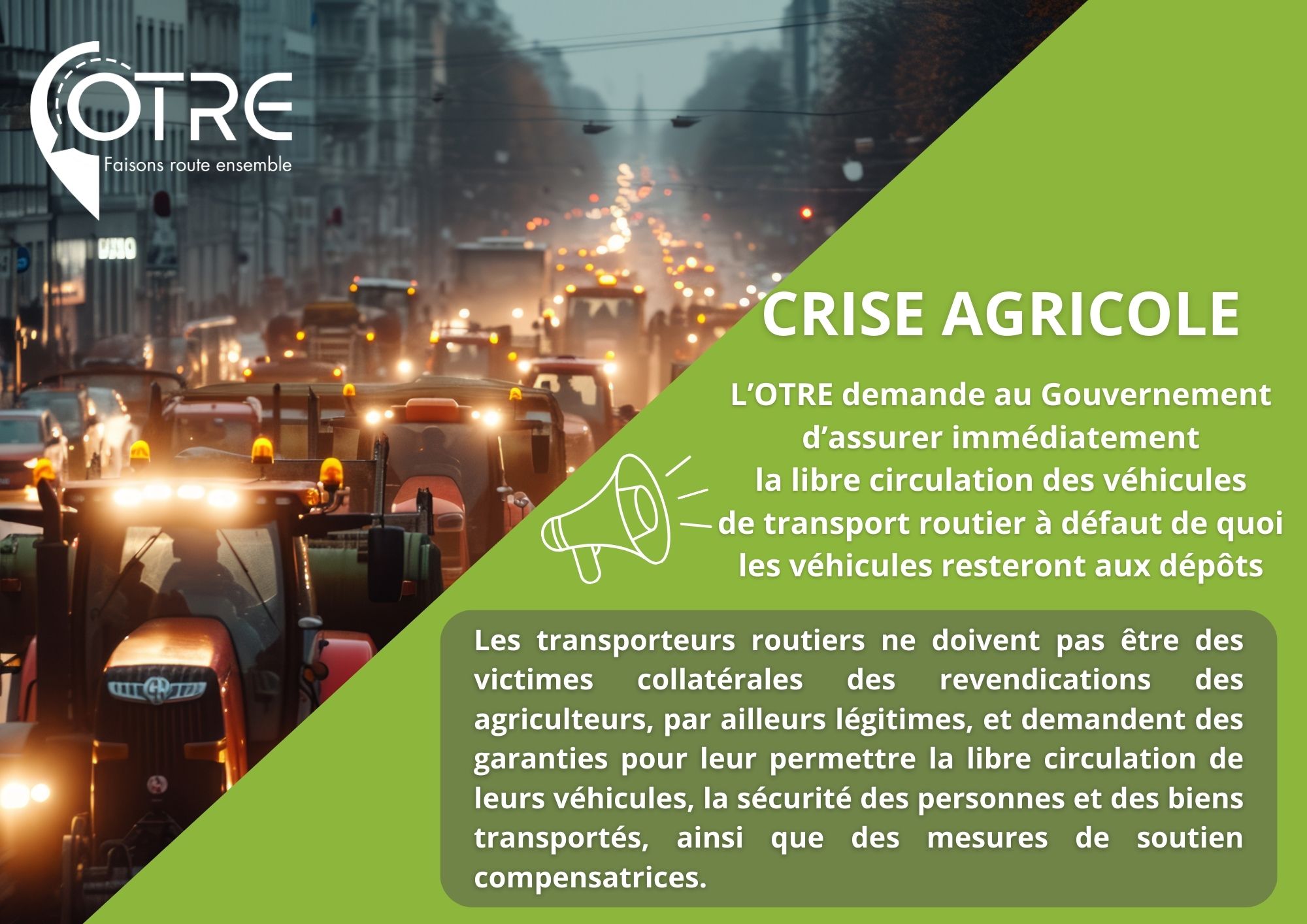 Crise Agricole : L’OTRE demande au Gouvernement d’assurer immédiatement la libre circulation des véhicules de transport routier à défaut de quoi les véhicules resteront aux dépôts